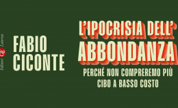 L'ipocrisia dell'abbondanza di Fabio Ciconte: le presentazioni